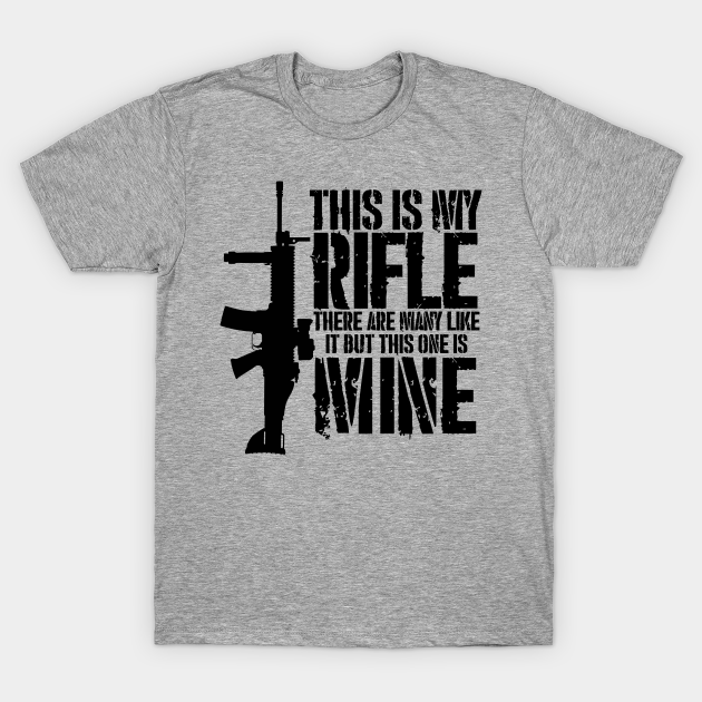 THIS IS MY RIFLE FN SCAR This Is My Rifle TShirt TeePublic